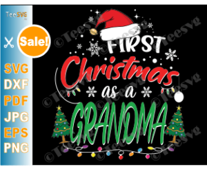 Download First Christmas as a Grandma SVG Funny My 1st Christmas as ...