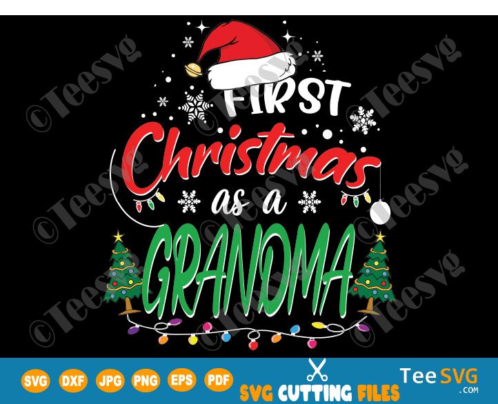 Download First Christmas as a Grandma SVG Funny My 1st Christmas as ...