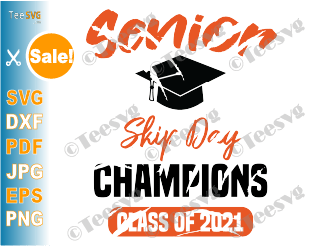 Download Senior Skip Day Champions 2021 Svg Champs Seniors Class Of 2021 Graduation Shirt Design Teesvg