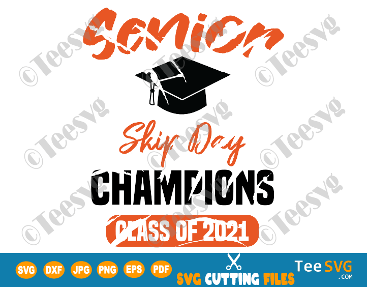 Download Senior Skip Day Champions 2021 SVG Champs Seniors Class Of ...