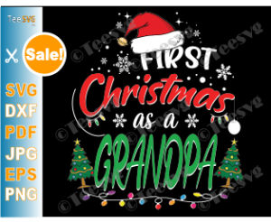 Download First Christmas as a Grandpa SVG Funny My 1st Christmas as ...