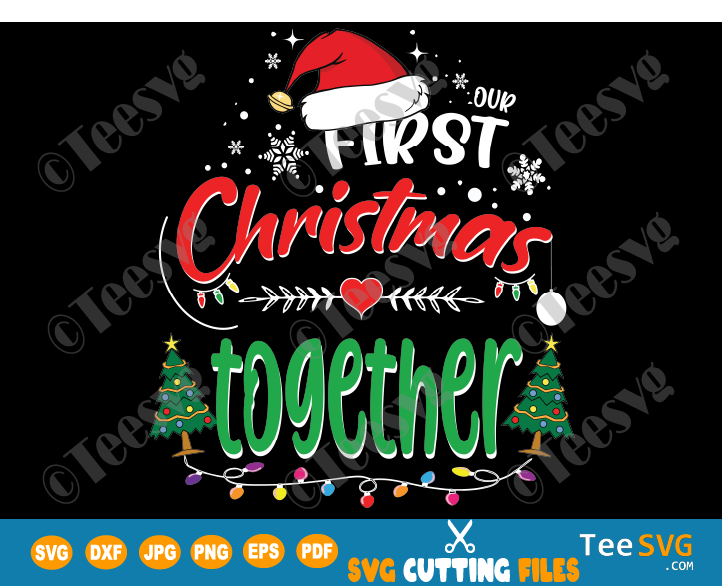 Our First Christmas Together SVG Ornament 1st Christmas as a Couple Husband & Wife Married Crafts Mr and Mrs Engaged PNG Matching Couple 2020 2021 Shirt