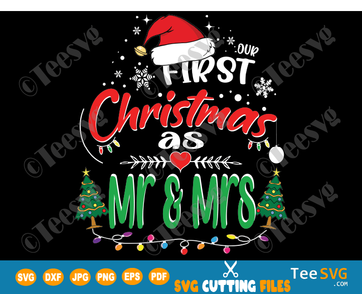 Our First Christmas as Mr and Mrs SVG Ornament SVG 1st Christmas as a Couple Together Crafts Husband & Wife Married Engaged 2020 Shirt