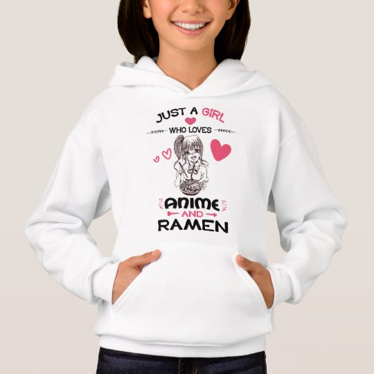 just a girl who loves anime and ramen hoodie