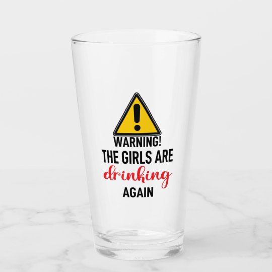 warning the girls are drinking again tumbler