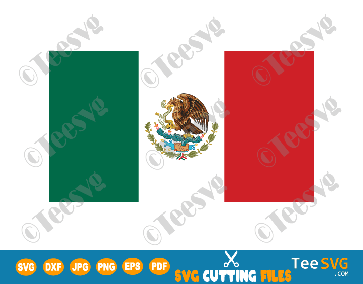 Flag of Mexico SVG PNG JPG PDF EPS DXF Printable Vector Cricut Decal Download To Print - Mexican Flag - Mexico Flag - Country Flags