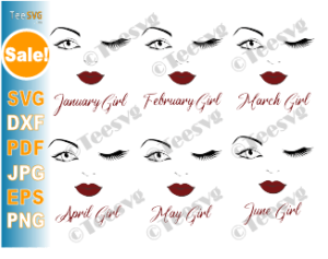 Download Girl Birthday Svg Bundle From January Until December 12 Months Svg Png Face Eyes Svg Winking Eye Svg Girls Birthday Shirt Svg Women Queens Vector Teesvg