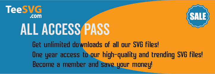 Teesvg All Access Pass Membership - Become a Member for Unlimited Downloads