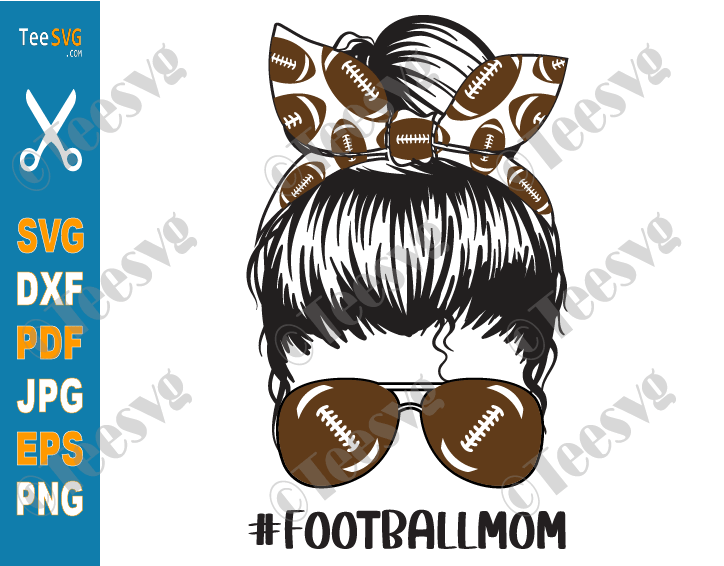 Download Football Mom SVG PNG Sublimation Design Mama Messy Mom Bun Hair Sunglasses Headband Mom Life PNG ...