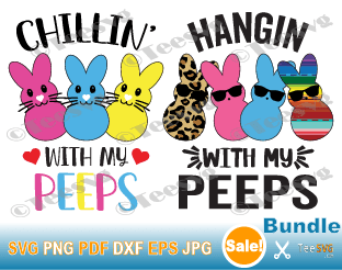 Hangin and Chillin With My Peeps Easter SVG Bundle Hanging With My Peeps Chilling With My Peeps PNG Easter Family Shirt SVG