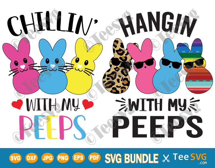 Hangin and Chillin With My Peeps Easter SVG Bundle Hanging With My Peeps Chilling With My Peeps PNG Easter Family Shirt SVG