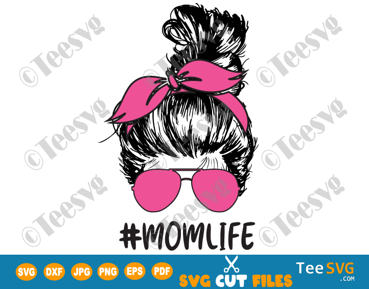 Mom Life Messy Bun SVG PNG Decal Messy Hair Mom Face with Bandana and Sunglasses Mother's Day Designs