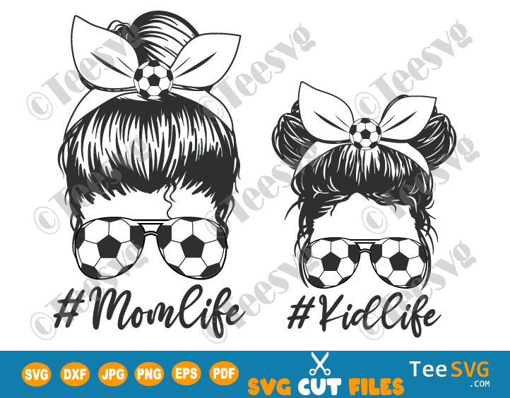 Download Soccer Mom Life Svg Soccer Mom Shirt Svg Soccer Mom Skull Svg Kid Life Momlife Mom And Daughter Svg Soccer Mama Svg Messy Bun Sublimation Teesvg Etsy Pinterest