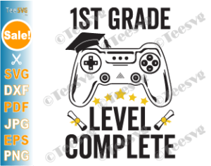 1st Grade Level Complete Svg First Grade Gamer Graduation Class Of 21 Video Games Gaming End Of School Png Teesvg Etsy Pinterest