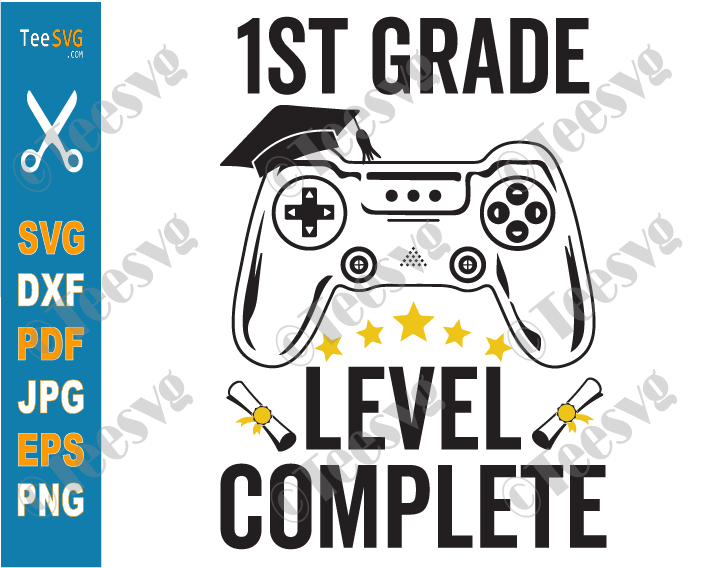 1st Grade Level Complete Svg First Grade Gamer Graduation Class Of 21 Video Games Gaming End Of School Png Teesvg Etsy Pinterest