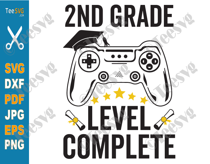 2nd Grade Level Complete Svg Second Grade Gamer Graduation Class Of 21 Png Teesvg Etsy Pinterest