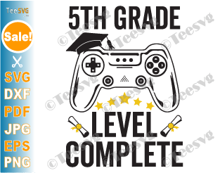 5th Grade Level Complete SVG Graduation Gamer Fifth Grade Class of 2021 Video Games Gaming PNG