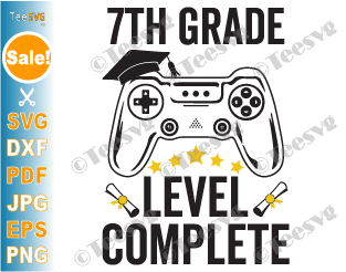 7th Grade Level Complete SVG Seventh Grade Graduation Gamer Class of 2021 PNG