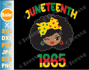 Download Juneteenth Afro Svg Png Cute Black Girl Queen Kids Americans Independence 1865 Teesvg Etsy Pinterest