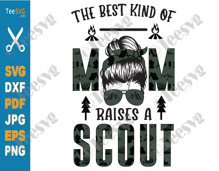 The Best Kind Of Mom Raises A Scout SVG Mothers Day Scout Mom SVG PNG