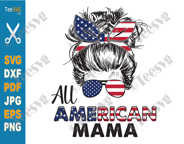 Scrapbooking All American Mama SVG merica svg 4th of july svg memorial