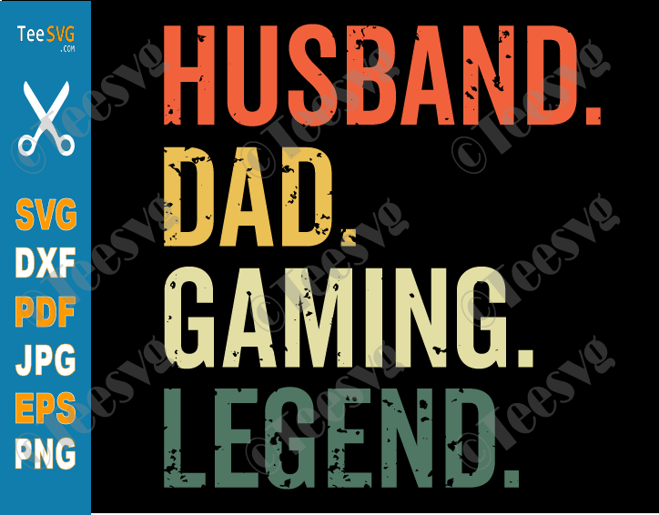 Dad Gamer SVG PNG Husband Dad Gaming Legend Vintage Funny Video Game Legend Father's Day Video Gamer Dad