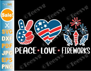 Peace Love Fireworks SVG PNG 4th of July Celebration USA American Flag Freedom Patriotic Cricut Shirt