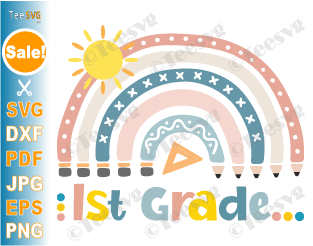 Back to School 1st Grade SVG Boho Rainbow Crayon First Grade Teacher Student Kids PNG Cut File Shirt Designs for Cricut Silhouette