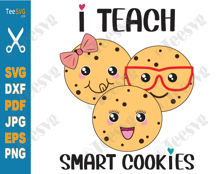 I Teach Smart Cookies SVG Funny Kindergarten Teacher Appreciation Cute Back to School Teaching Sayings Shirt