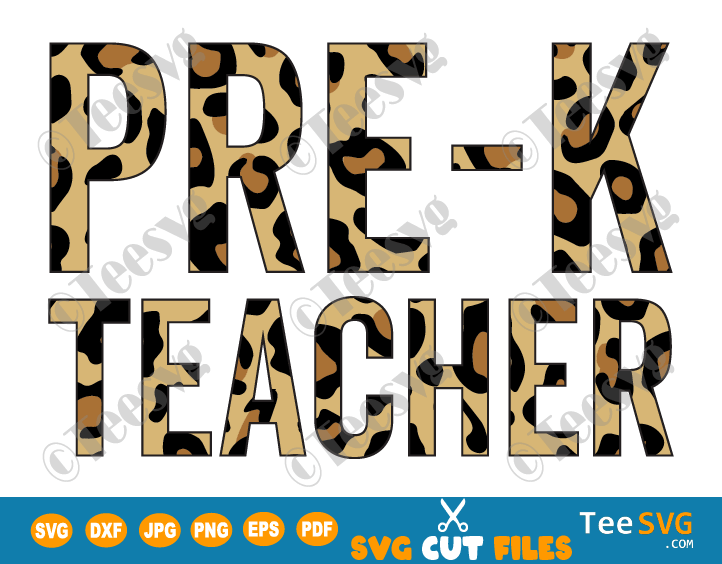 PreK Teacher SVG Leopard Pre K Cheetah Print Preschool Teacher Life SVG Back to School Shirt PNG