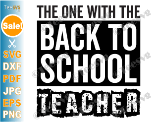 The One With the Back to School Teacher SVG PNG First Day of School Funny Teachers Sayings and Quotes