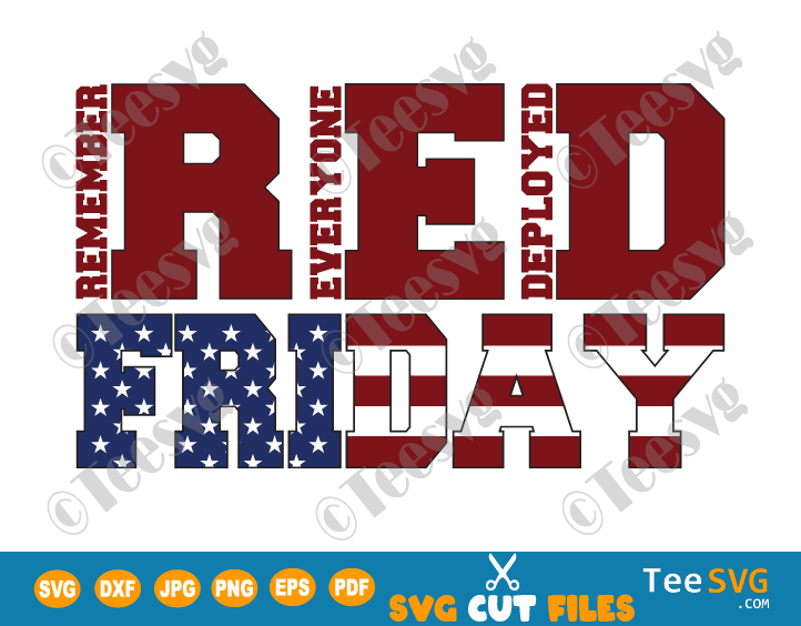 RED Friday SVG PNG Remember Everyone Deployed American US Flag Military Army Navy Soldier Veteran Air force Marines Cut File