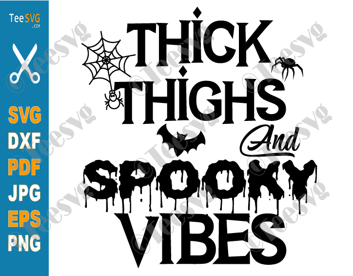 Download Thick Thighs And Spooky Vibes Svg Cut File Funny Halloween Shirt Ideas Quote And Decor Png Dxf Eps Cricut Teesvg Etsy Pinterest