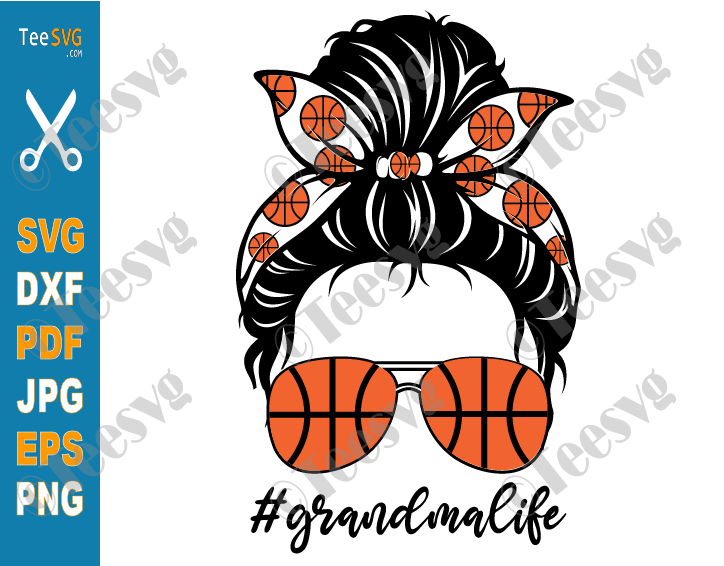 Basketball Grandma SVG PNG Messy Bun Hair Grandma Life SVG Granny Cricut Shirt