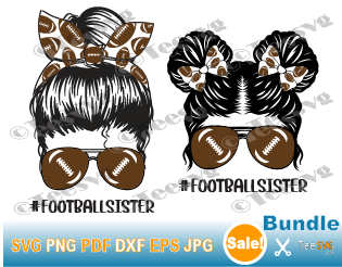 Football Sister SVG PNG Bundle Messy Bun Little Sister Football Soccer Shirt Sports Cricut Craft