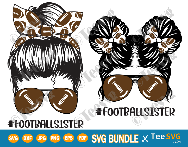 Football Sister SVG PNG Bundle Messy Bun Little Sister Football Soccer  Shirt Sports Cricut Craft, Teesvg