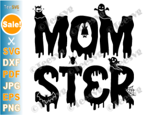 Mom Life Svg Digital Download Svg For Shirts Unlimited Commercial Use Momster SVG PNG JPG Funny Halloween Svg
