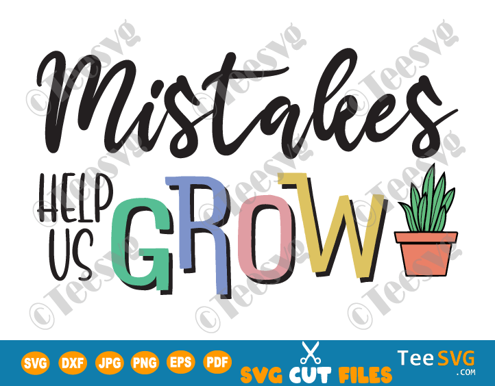 Mistakes Help Us Grow SVG, Student Teacher SVG, Inspirational SVG Quotes, Proud Teacher SVG, Teaching Inspiration, Teacher Life Shirt