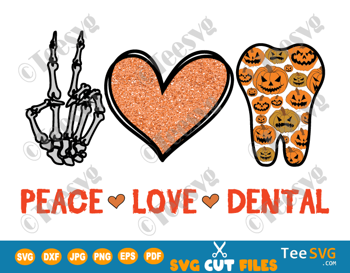 Peace Love Dental SVG Halloween Dentist Hygienist Dental Assistant Skeleton Hand Heart Teeth PNG Sublimation