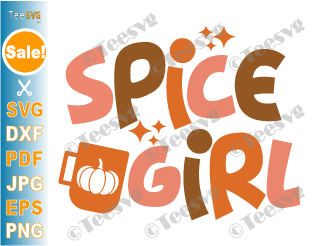 Pumpkin Spice Girl SVG, PNG, Fall, Autumn, Thanksgiving, Halloween, Retro, Sublimation, For Cameo Cricut