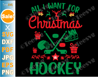 Christmas Hockey SVG Files All I Want For Christmas is Hockey Ice Hockey Player Stick Xmas Shirt PNG Cricut Design