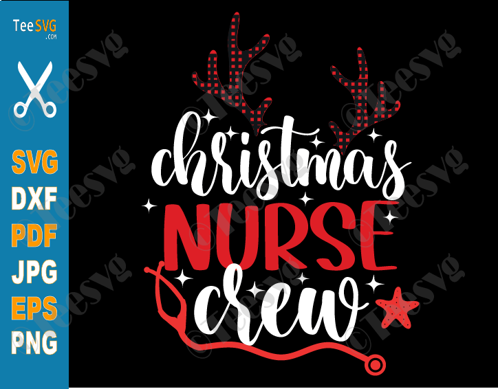 Christmas Nurse Crew SVG PNG Reindeer Stethoscope Squad Stars Nursing Xmas Gifts for Nurses