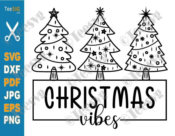 Christmas Vibes SVG PNG Christmas Tree SVG Files Shirt Sweater Sweatshirt Mug Gift Sublimation Design Cricut Cut File