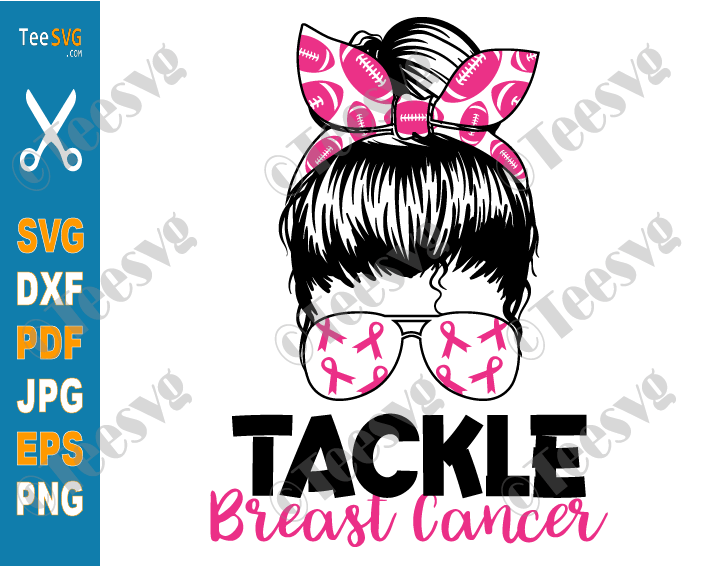 Tackle Breast Cancer Football SVG PNG Messy Bun Breast Cancer Awareness