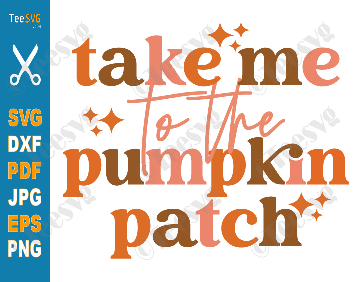 Take Me To The Pumpkin Patch SVG Sparkle Halloween Fall Autumn Thanksgiving Retro PNG Sublimation