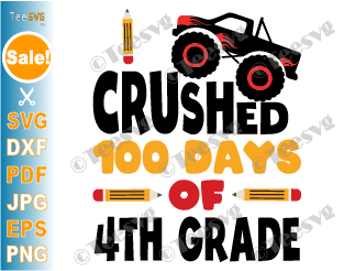 100 Days Of School Fourth Grade SVG PNG Boy I Crushed 100 Days Of 4th Grade Kids Cut Files