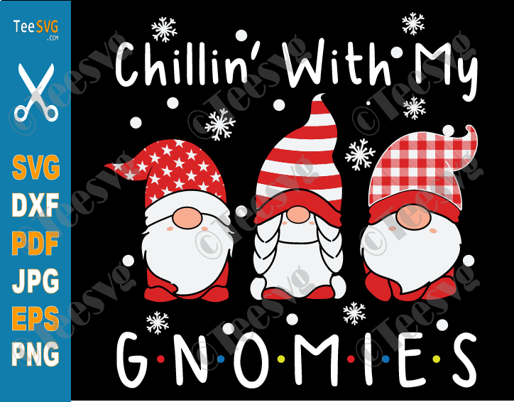 Chillin With My Gnomies SVG Christmas Gnomes Chilling Gnome Xmas DIY Pajamas Sign Gift Clipart Files