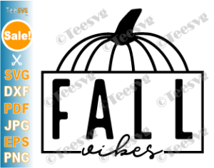 Pumpkin Fall Vibes SVG, PNG, Fall Shirt Ideas SVG, Autumn Vibes SVG