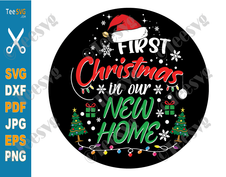 First Christmas in Our New Home SVG 1st Christmas Ornament DIY Crafts Xmas Decoration Decals Designs