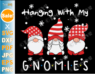 Hanging With My Gnomies SVG PNG Christmas Gnomes Cute Xmas Gnome Kids DIY Gifts Cricut Graphics